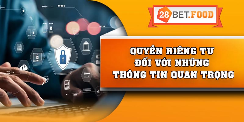Quyền riêng tư đối với những thông tin quan trọng