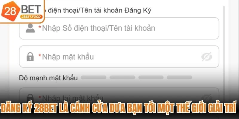 Đăng ký 28BET là cánh cửa đưa bạn tới một thế giới giải trí đa dạng